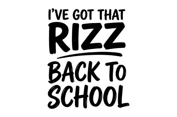 I ve Got That Rizz Back to School SVG Review